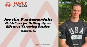 Javelin Fundamentals: Guidelines for Setting Up Effective Throwing