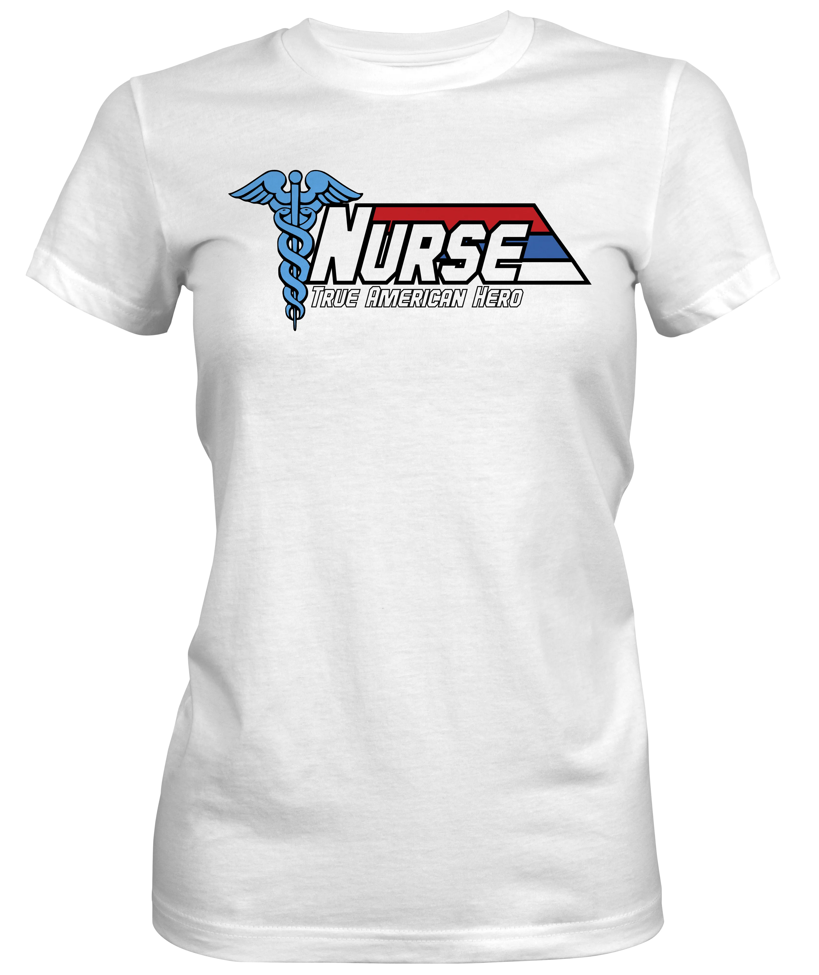 True American Hero Nurse Ladies T-shirts