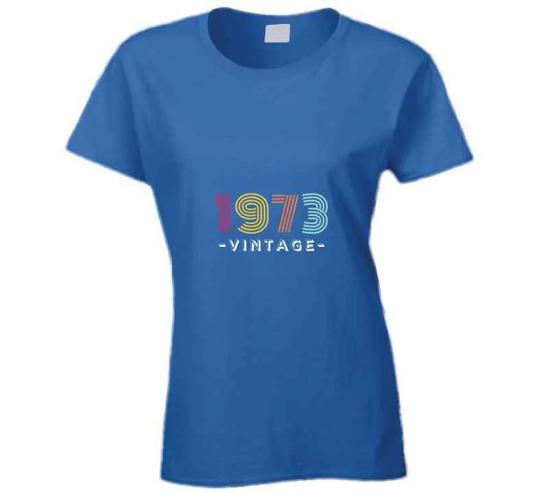 Vintage 1973 Ladies T Shirt, Hoodie, and Sweatshirt